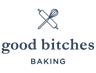 Good Bitches Baking